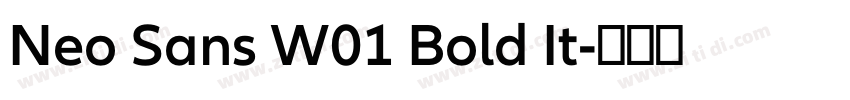 Neo Sans W01 Bold It字体转换 Neo Sans W01 Bold It字体转换